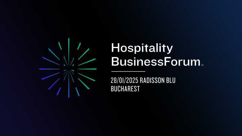 Hospitality Business Forum, un eveniment pan-european dedicat industriei ospitalității